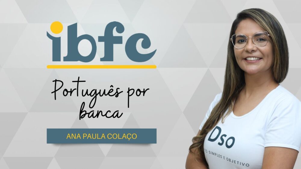 Curso de questões de Língua Portuguesa - Banca IBFC - Prof. Ana Paula