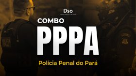 Combo PP PA - Policial Penal (Polícia Penal do Pará) - Curso Pré-Edital