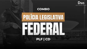 Combo PLF CD  – Policial Legislativo Federal (Polícia Legislativa da Câmara dos Deputados) – Curso Pré-Edital