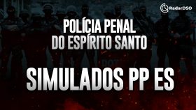 RadarDSO Simulados PP ES – Polícia Penal (Polícia Penal do Espírito Santo) – (Pós-Edital)