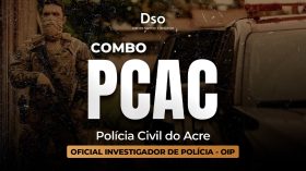 Combo PC AC - Oficial Investigador de Polícia  (Polícia Civil do Acre) - Curso Pré-Edital