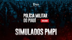 RadarDSO Simulados PM PI  – Soldado  (Polícia Militar do Piauí) – Curso Pós-Edital